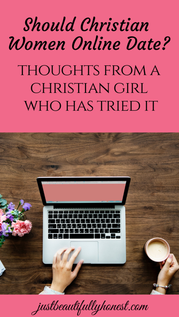 Should Christian Women Online Date? Thoughts from a Single Girl Who Has Tried It | Online Dating | Christian Online Dating | Dating Advice | Singleness | Singleness Quotes | Dating Quotes | Online Dating Advice