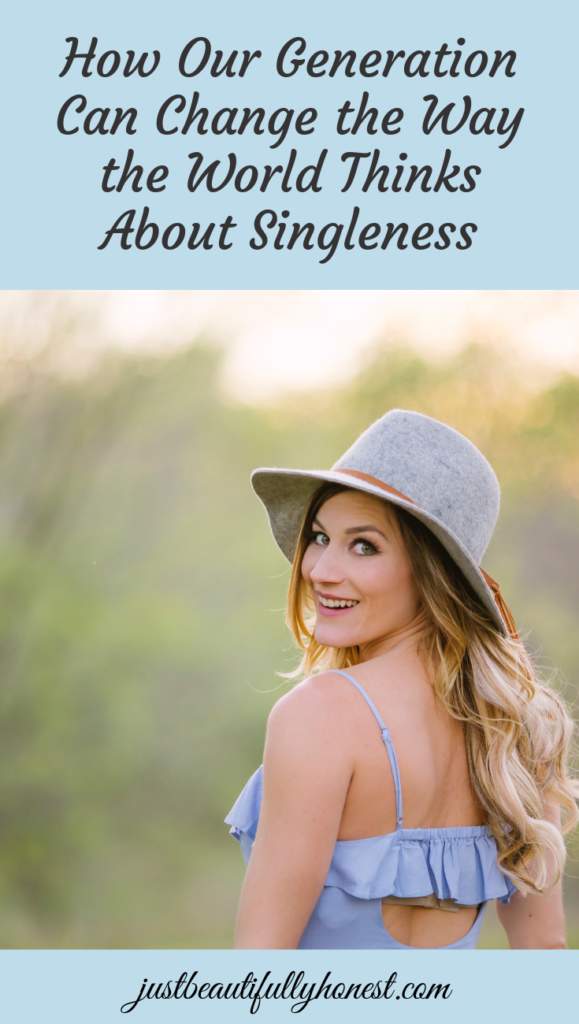 How Our Generation Can Change the way the World Thinks About Singleness | Singleness | Christian Singles | The Way We Think | Go First | Being Single | Singleness Quotes | Dating Advice | Change the World